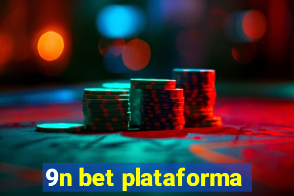 9n bet plataforma